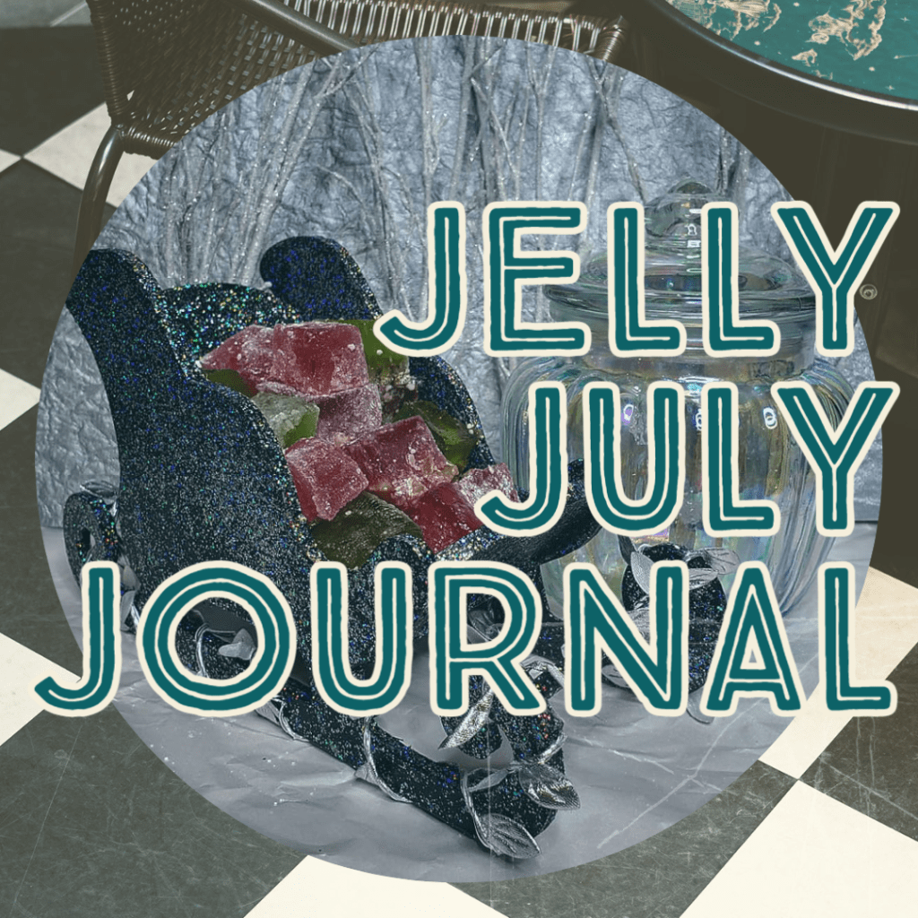 Jelly July Journal – Gelatine with an&nbsp;“E”